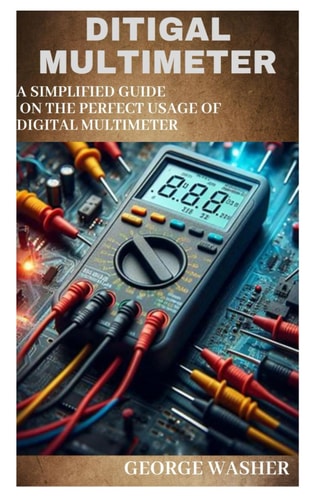 Ditigal Multimeter A Simplified Guide on the Perfect Usage of Digital Multimeter