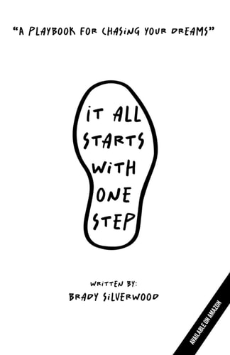 It All Starts with One Step A Playbook for Chasing Your Dreams