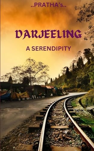 Darjeeling A Serendipity