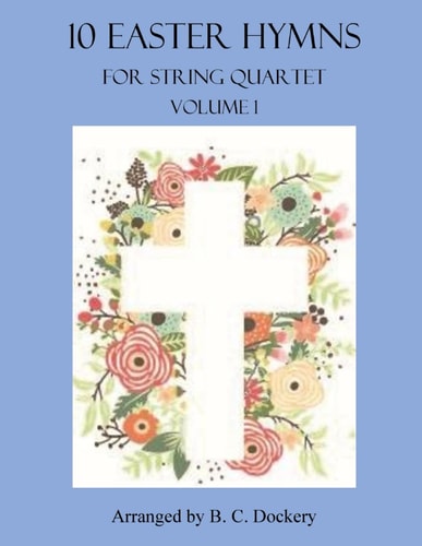 10 Easter Hymns for String Quartet Volume 1
