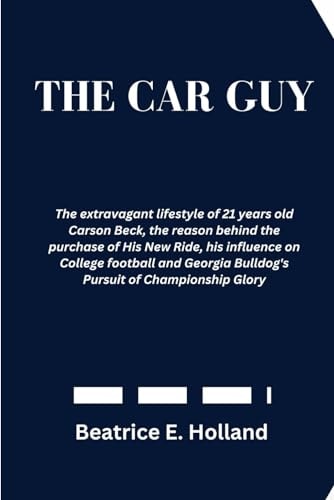 The Car Guy The Extravagant Lifestyle of 21 Years Old Carson Beck, the Reason Behind the Purchase of His New Ride