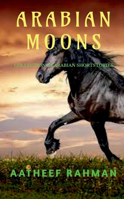 Arabian Moons: Collection of Arabian short stories
