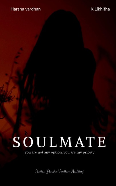 SOULMATE: YOUR ARE MY PRIORITY NOT MY OPTION