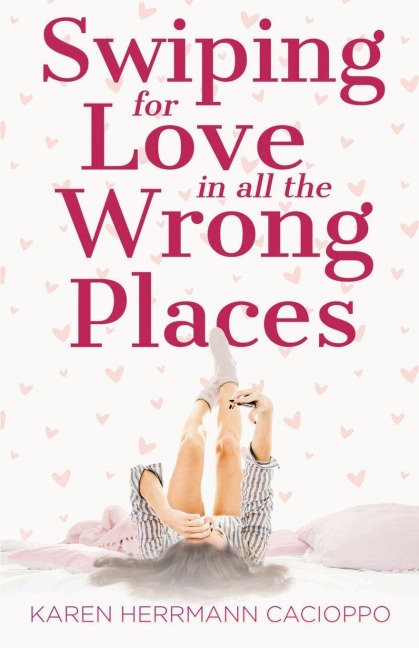 Swiping for Love in All the Wrong Places