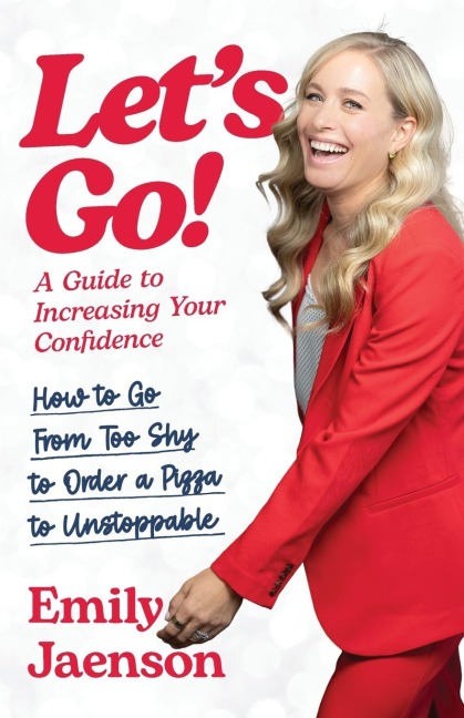Lets Go! A Guide to Increasing Your Confidence