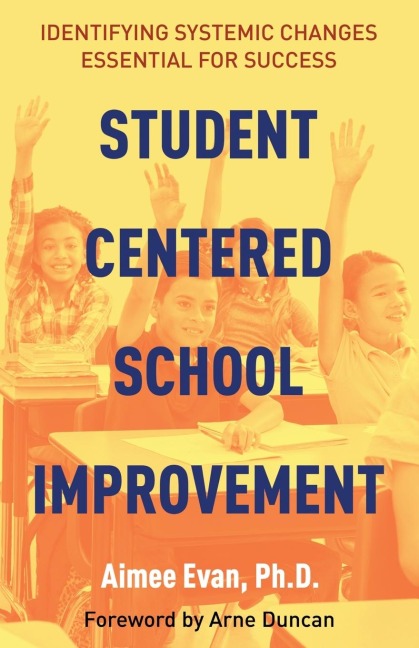 Student Centered School Improvement: Identifying Systemic Changes Essential for Success