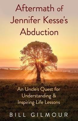 Aftermath of Jennifer Kesses Abduction