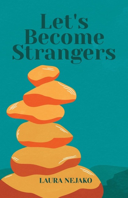 Lets Become Strangers