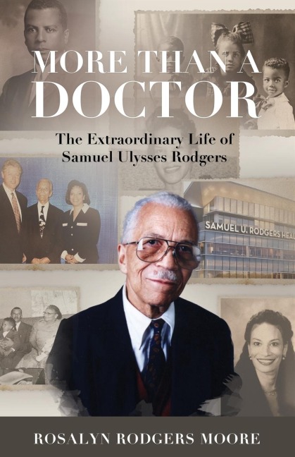 More Than a Doctor: The Extraordinary Life of Samuel Ulysses Rodgers