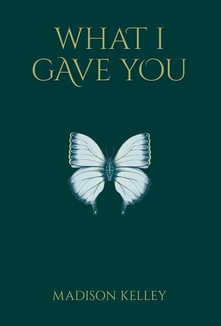 What I Gave You