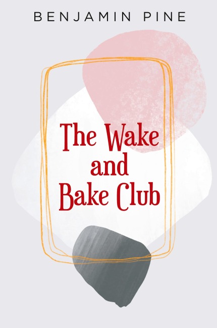 The Wake and Bake Club