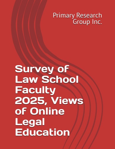 Survey of Law School Faculty 2025, Views of Online Legal Education