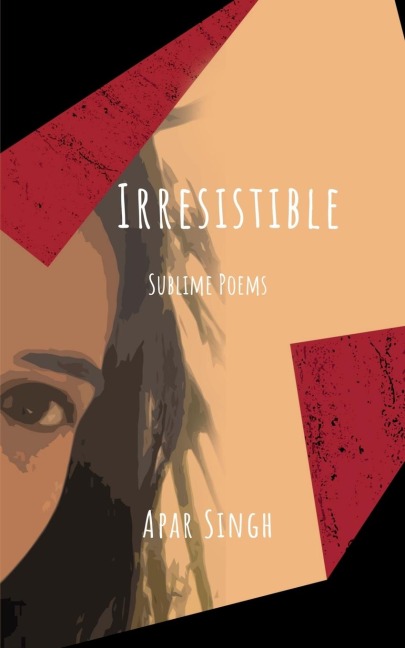 Irresistible: Sublime poems