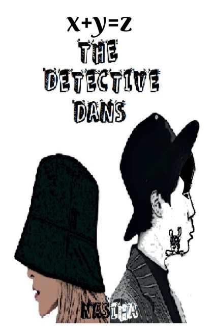 The detective Dans: x+y=z