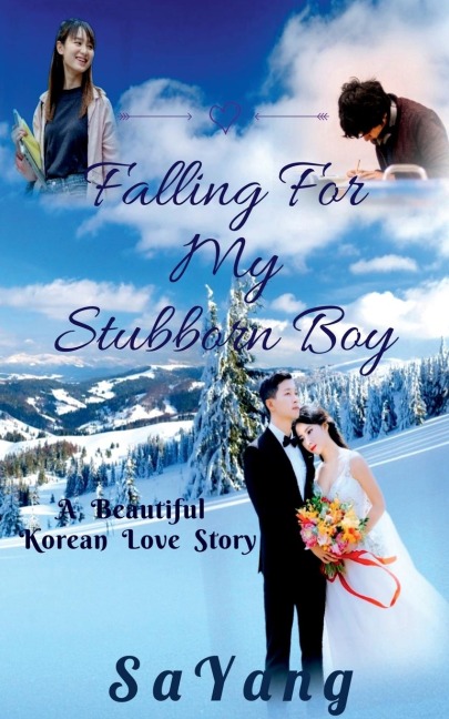 Falling For My Stubborn Boy: A Beautiful Korean Love Story