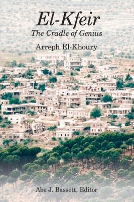 El-Kfeir, the Cradle of Genius: The Biggest Small Village in Lebanon