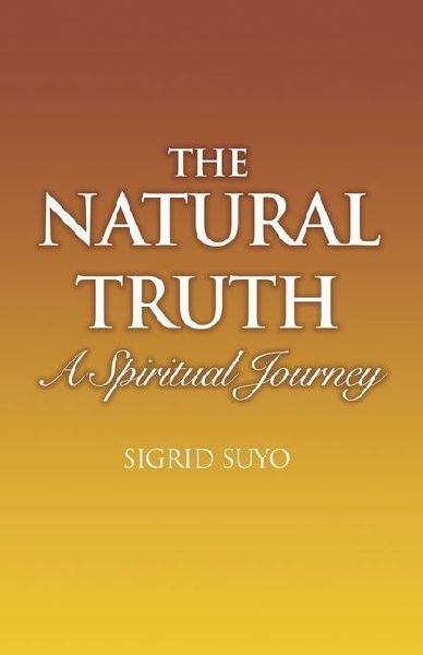 The Natural Truth: A Spiritual Journey