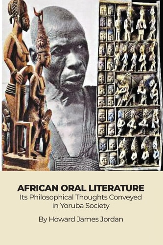 African Oral Literature Its Philosophical Thoughts Conveyed in Yoruba Society