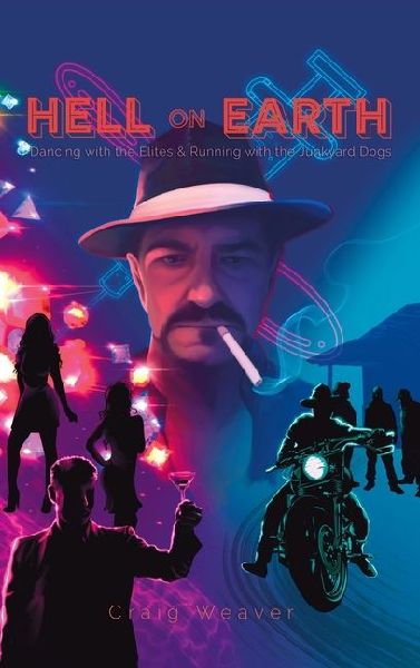 Hell on Earth: Dancing with the Elites & Running with the Junkyard Dogs