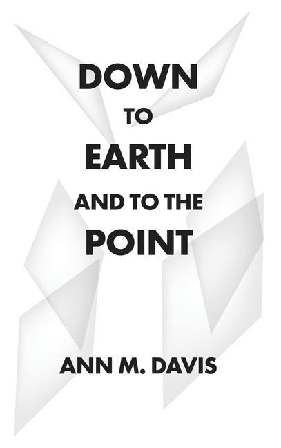 Down to Earth and to the Point
