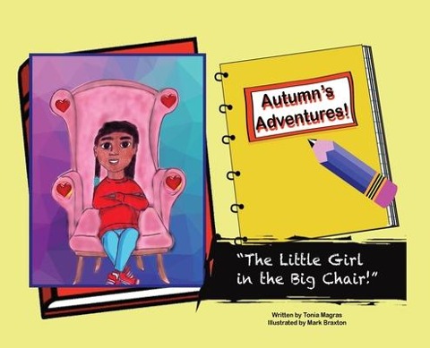 Autumns Adventures!: The Little Girl in the Big Chair!