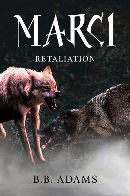 Marci: Retaliation