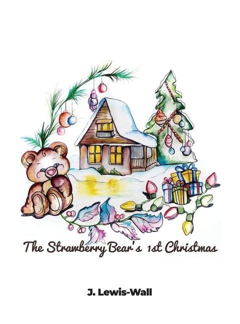 The Strawberry Bears 1st Christmas