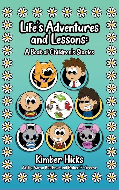 Lifes Adventures and Lessons: A Book of Childrens Stories