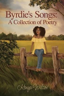 Byrdies Songs: A Collection of Poetry