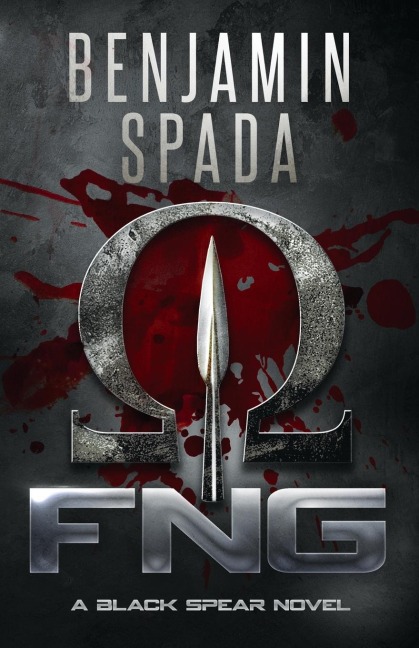 FNG: A Black Spear Novel