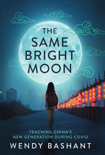 The Same Bright Moon: Teaching Chinas New Generation During Covid