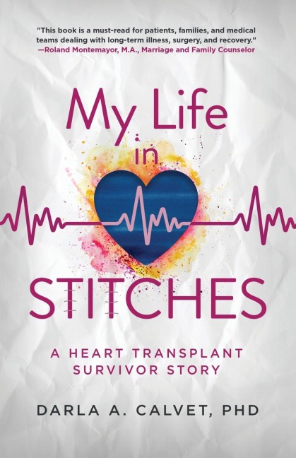 My Life in Stitches: A Heart Transplant Survivor Story