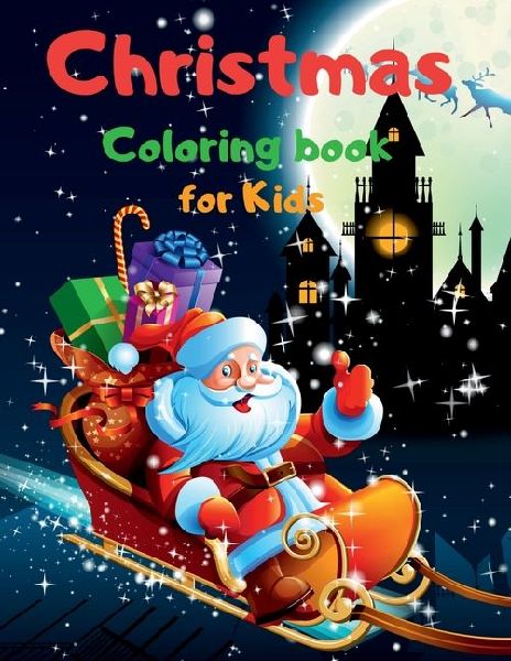 Christmas Coloring book for Kids: 50 Amazing Christmas Illustrations and 5 entertaining Mazes Xmas coloring book Christmas Activity book Santa coloring book kids