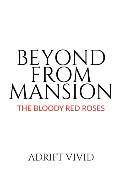 BEYOND FROM MANSION: THE BLOODY RED ROSES