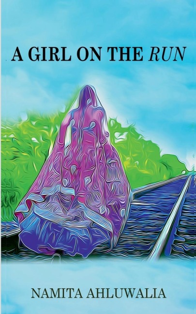 A Girl On The Run: A tale of Self-discovery and Love
