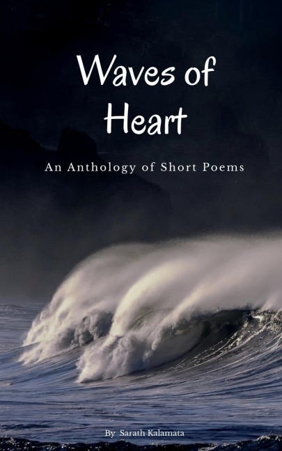 Waves of Heart: An Anthology of Short Poems