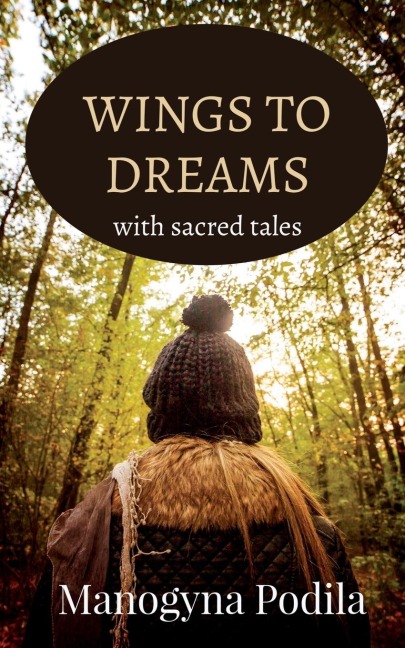 WINGS TO DREAMS: with sacred tales