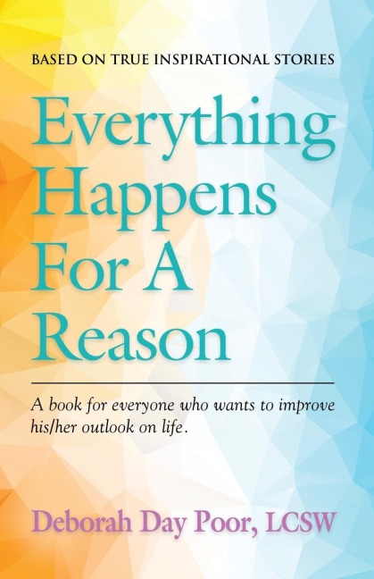 Everything Happens For A Reason: Based On True, Inspirational Stories