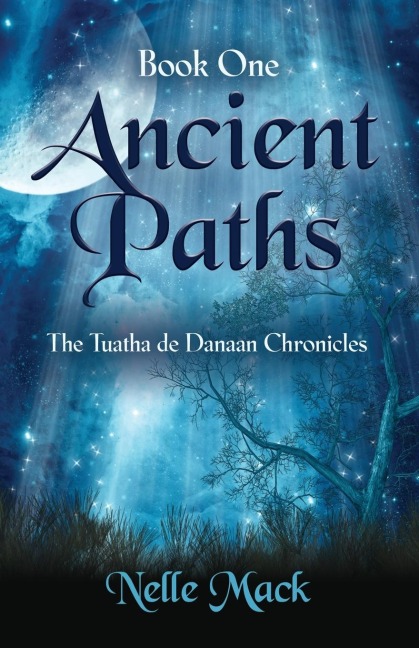 Ancient Paths: Tuatha de Danaan Chronicles - Book 1