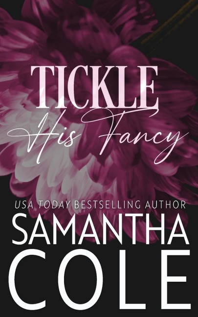 Tickle His Fancy