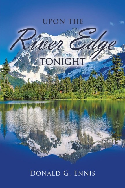 UPON THE RIVER EDGE TONIGHT
