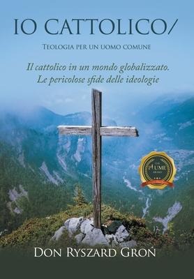 I Catholic/: Theology of and for the Common Man