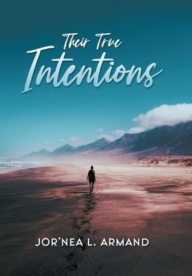 Their True Intentions