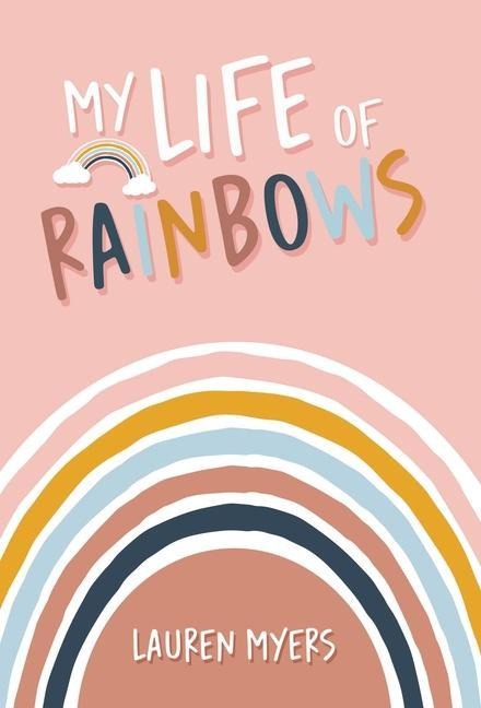 My Life of Rainbows