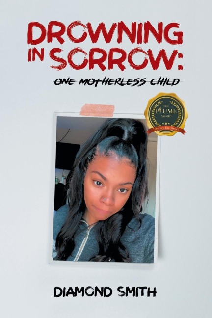 Drowning in Sorrow: One Motherless Child