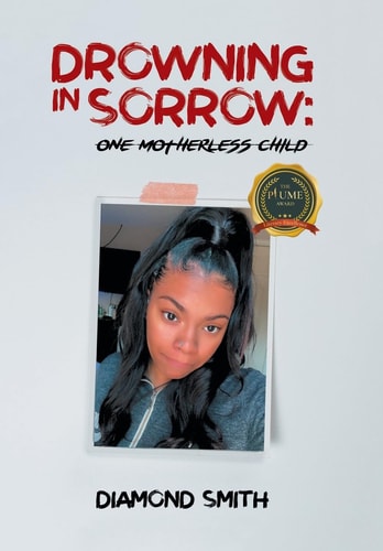 Drowning in Sorrow One Motherless Child