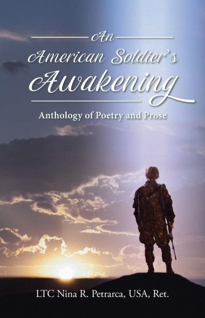 An American Soldiers Awakening: Anthology of Poetry and Prose