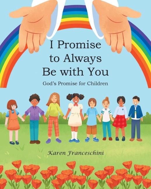 I Promise to Always Be with You: Gods Promise for Children