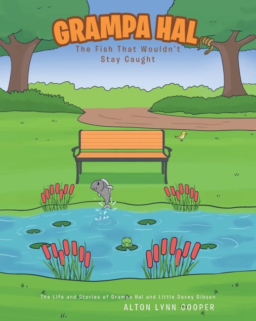 Grampa Hal The Fish That Wouldnt Stay Caught