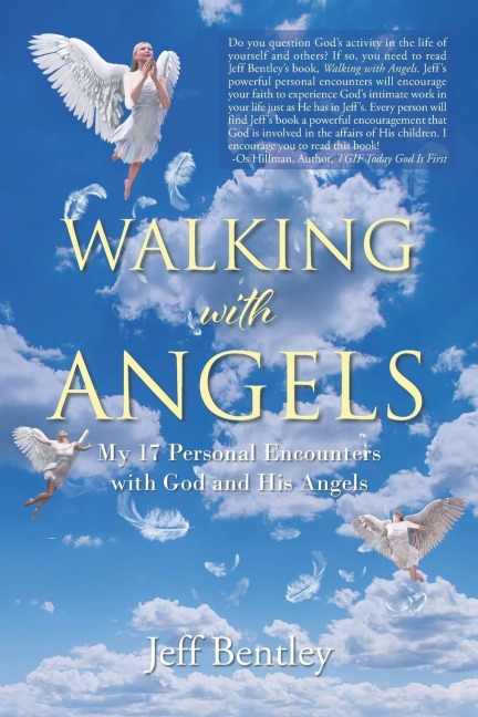 Walking with Angels: My 17 Personal Encounters with God and His Angels
